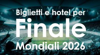 Biglietti + hotel per la finale dei Mondiali 2026